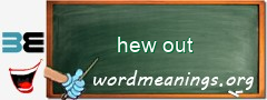 WordMeaning blackboard for hew out
